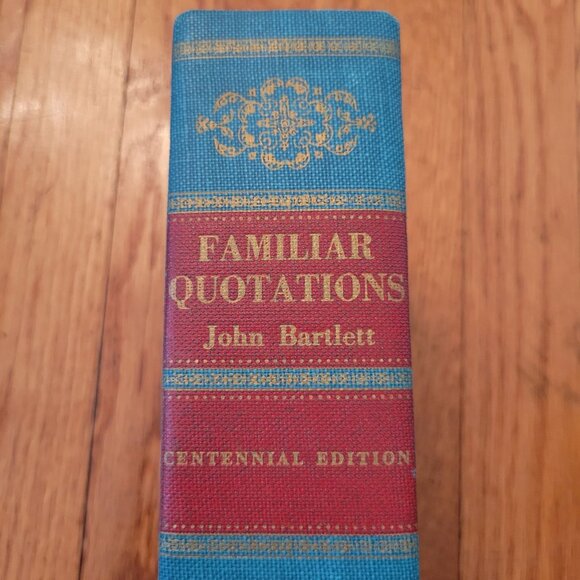 John Bartlett Familiar‎ Quotations Book Centennial Edition 1955 Hardcover Decor - Picture 13 of 13